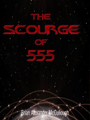 cover image of The Scourge of 555